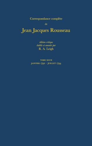 9780729403696: Correspondance Complte De Rousseau: T.47: 1792-1794, Lettres 8095-8185