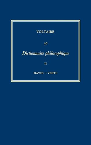 Å’uvres complÃ¨tes de Voltaire (Complete Works of Voltaire) 36: Dictionnaire philosophique (II): David-Vertu (French Edition) (9780729403771) by Voltaire