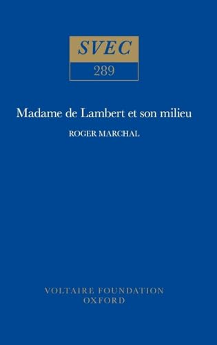 Madame de Lambert et Son Milieu: 1991 - Roger Marchal