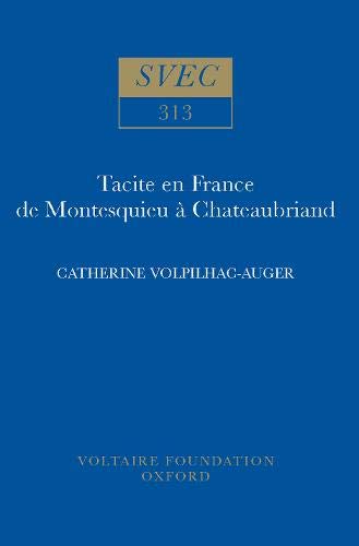9780729404655: Tacite en France de Montesquieu  Chateaubriand: 313 (Oxford University Studies in the Enlightenment)