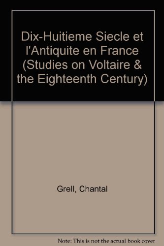 Beispielbild fr Dix-Huitieme Siecle Et L'antiquite En France zum Verkauf von GreatBookPrices