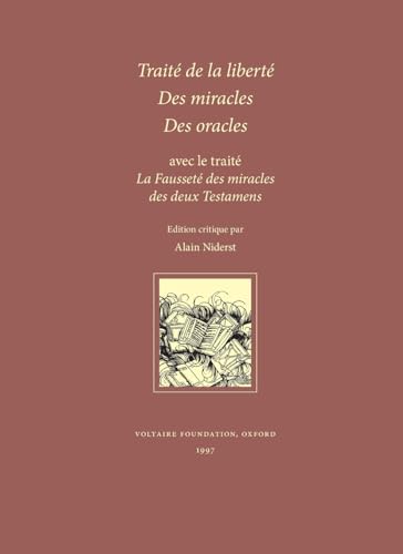 Imagen de archivo de Traite de la Liberte Attribue a Fontenelle des Miracles, des Oracles, avec le Traite La Faussete des Miracles des Deux Testaments v 5 Libre Pensee Et Litterature Clandestine S a la venta por PBShop.store UK