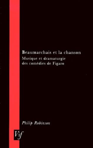 Stock image for Beaumarchais et la Chanson: Musique Et Dramaturgie Des Comedies De Figaro (Oxford University Studies in The Enlightenment) for sale by Brook Bookstore