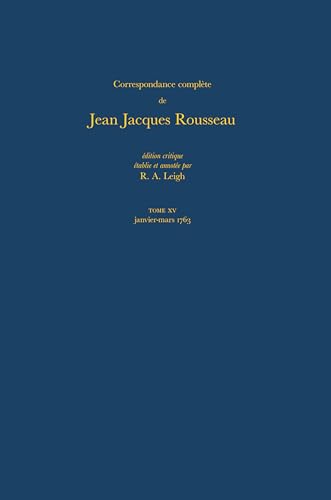 9780729406697: Correspondance complte de Rousseau (Complete Correspondence of Rousseau) 15: 1763, Lettres 2417-2580: No. 15