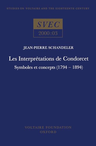 Stock image for Les Interpretations De Condorcet : Symboles Et Concepts (1794-1894) for sale by GreatBookPrices