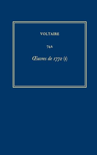 Imagen de archivo de Complete Works of Voltaire 74A: Oeuvres de 1772 (I) a la venta por Brook Bookstore