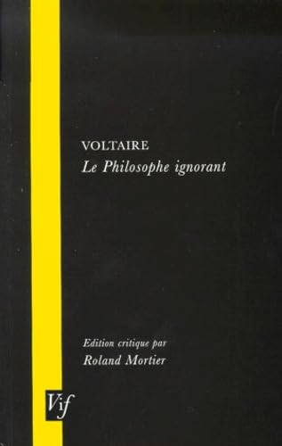 Imagen de archivo de Voltaire, le Philosophe Ignorant (Oxford University Studies in The Enlightenment) a la venta por Brook Bookstore