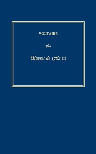 9780729407298: Œuvres compltes de Voltaire (Complete Works of Voltaire) 56A: Oeuvres de 1762 (I)