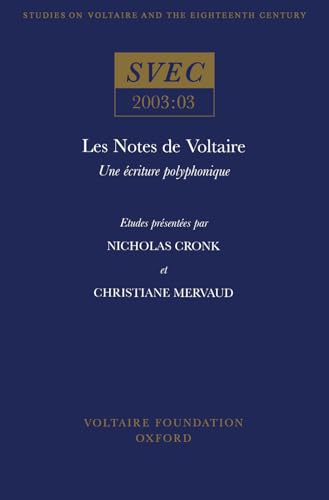 Les Notes de Voltaire: une Ã©criture polyphonique (Oxford University Studies in the Enlightenment, 2003:03) (French Edition) (9780729408127) by Mervaud, Christiane; Cronk, Nicholas