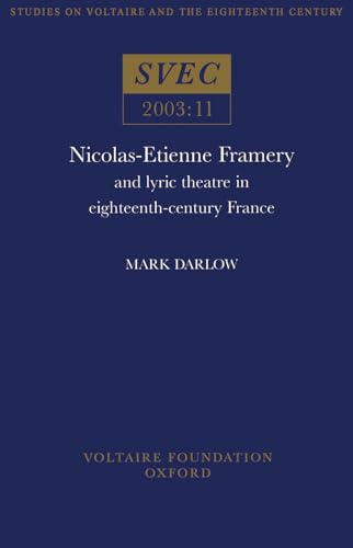 Imagen de archivo de Nicolas-Etienne Framery: and lyric theatre in eighteenth-century France (Oxford University Studies in the Enlightenment) a la venta por Wonder Book