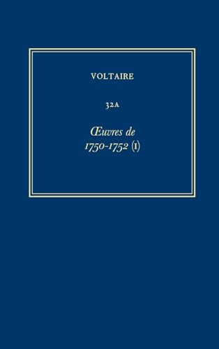 9780729408424: Les oeuvres compltes de Voltaire: Tome 32A, Oeuvres de 1750-1752 (1) (Complete Works of Voltaire)