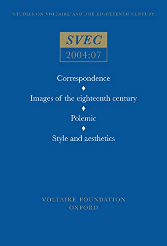 Imagen de archivo de Correspondence - Images of the Eighteenth Century, Polemic, Style and Aesthetics SVEC 2004:07 (v. 2004:07) a la venta por Michener & Rutledge Booksellers, Inc.