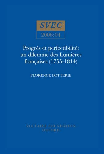 Imagen de archivo de Progres et perfectibilite: un dilemme des Lumieres francaises (1755-1814) a la venta por THE SAINT BOOKSTORE