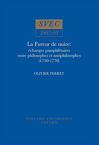 9780729408912: La Fureur De Nuire: 'echanges Pamphl'etaires Entre Philosophes Et Antiphilosophes (1750-1770): 2007:03