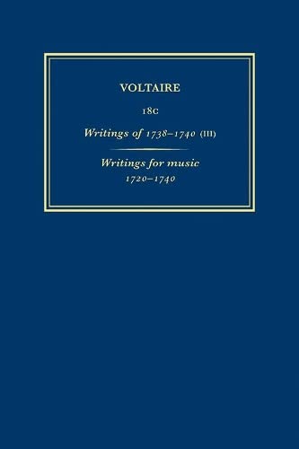 9780729409131: Writings of 1738-1740, III: Writings for Music 1720-1740 (Les Oeuvres Compltes de Voltaire, vol. 18C)