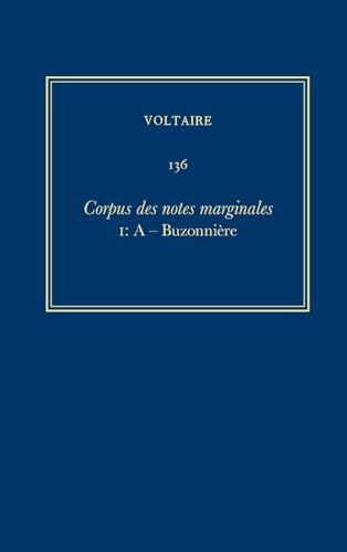 9780729409360: Voltaire: Corpus Des Notes Marginales (Oeuvres Completes de Voltaire, Vol. 136: A- Buzonniere) (French Edition)