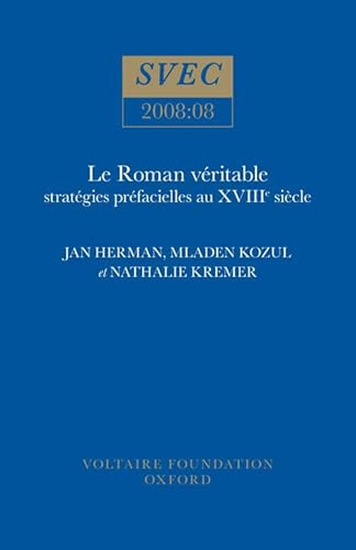 9780729409476: Le Roman vritable: Stratgies prfacielles au XVIIIe sicle