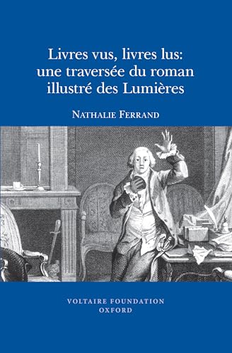 9780729409575: Livres Vus, Livres Lus: Une Traverse du Roman Illustr des Lumires (SVEC, March 2009): 2009:03