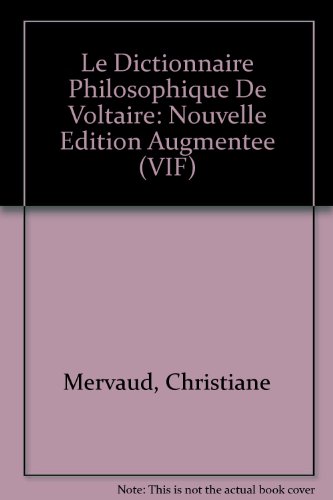 Stock image for Dictionnaire Philosophique De Voltaire: Nouvelle Edition Augmentee (Oxford University Studies in The Enlightenment) for sale by Brook Bookstore