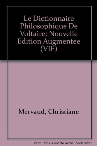 Dictionnaire Philosophique De Voltaire: Nouvelle Edition Augmentee (Oxford University Studies in The Enlightenment) (9780729409629) by Mervaud, Christiane