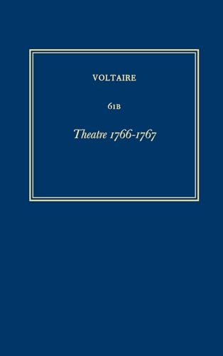 9780729410076: Oeuvres compltes de Voltaire 61B: Theatre 1766-1767