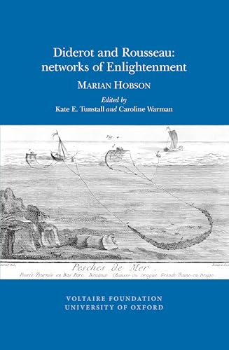 Beispielbild fr DIDEROT AND ROUSSEAU: NETWORKS OF ENLIGHTENMENT: MARIAN HOBSON. (SIGNED) zum Verkauf von Burwood Books