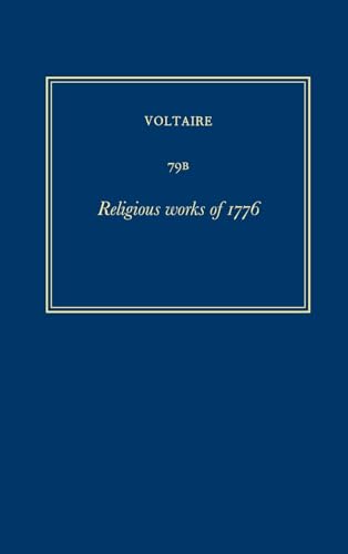 9780729410205: Les Œuvres compltes de Voltaire : Tome 79B, Religious works of 1776