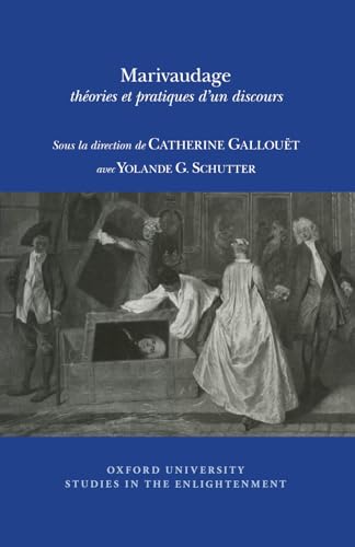 Beispielbild fr Marivaudage: theories et practiques d'un discours (Oxford University Studies in the Enlightenment) zum Verkauf von WYEMART LIMITED