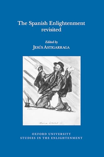 9780729411608: The Spanish Enlightenment Revisited: 2015:02 (Oxford University Studies in the Enlightenment)