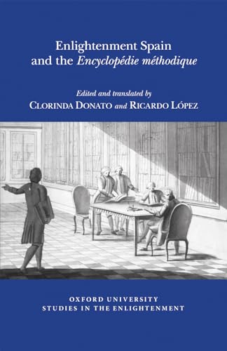 Beispielbild fr Enlightenment Spain and the Encyclopdie Mthodique Clorinda Donato et Ricardo Lpez zum Verkauf von BIBLIO-NET