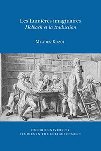 9780729411769: Les Lumires imaginaires: Holbach et la Traduction