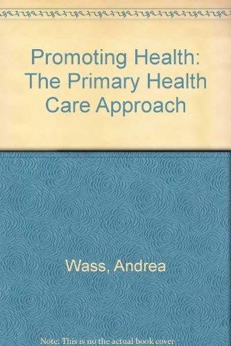 Beispielbild fr Promoting Health: The Primary Health Care Approach zum Verkauf von Reuseabook