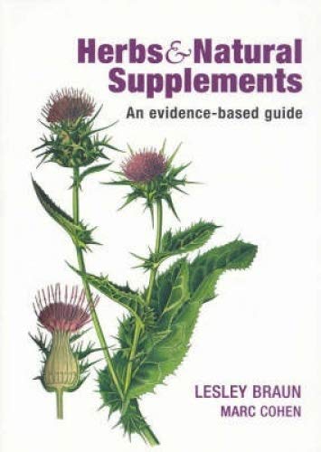 Herbs and Natural Supplements: An Evidence-Based Guide (9780729536820) by Lesley Braun