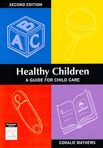 Imagen de archivo de Healthy Children: A Guide for Child Care a la venta por WeSavings LLC