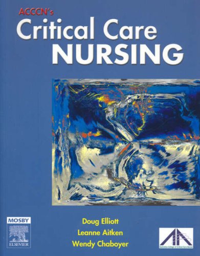 Stock image for ACCCN's Critical Care Nursing for sale by Phatpocket Limited