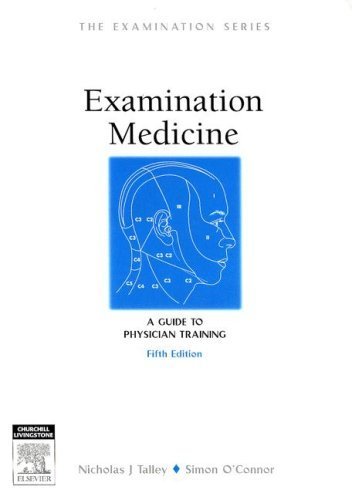 Imagen de archivo de Examination Medicine: A Guide to Physician Training (The Examination S.) a la venta por medimops