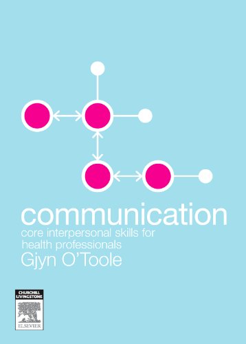 Stock image for Communication: Core Interpersonal Skills for Health Professionals for sale by HPB-Red