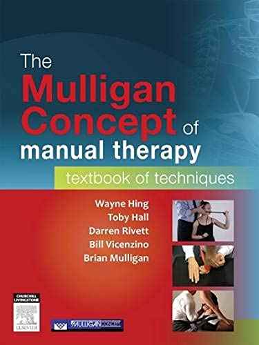 Imagen de archivo de The Mulligan Concept of Manual Therapy: Textbook of Techniques a la venta por AwesomeBooks