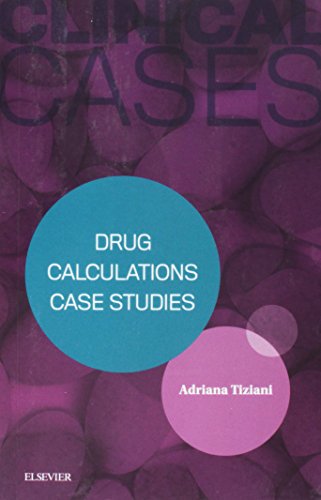 Stock image for Clinical Cases: Drug Calculations Case Studies, 1e for sale by WorldofBooks