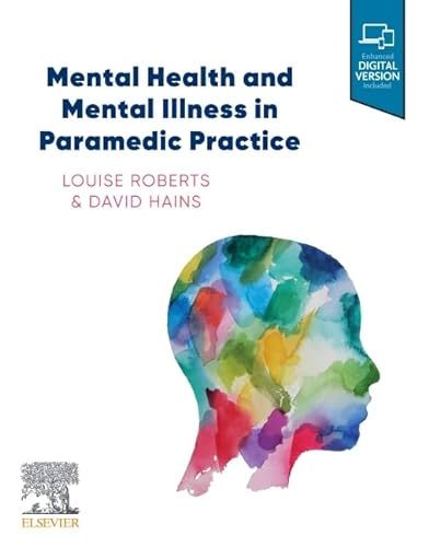 Mental Health and Mental Illness in Paramedic Practice - Roberts BN ...
