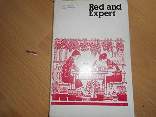 Beispielbild fr RED AND EXPERT: A Case Study of Chinese Science in the Cultural Revolution, zum Verkauf von Book Orphanage