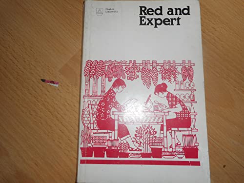 Stock image for RED AND EXPERT: A Case Study of Chinese Science in the Cultural Revolution, for sale by Book Orphanage