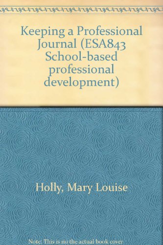 Stock image for Keeping a Personal-Professional Journal (ESA843 School-based professional development) for sale by Clevedon Community Bookshop Co-operative