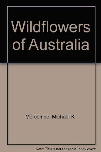 Stock image for Wildflowers of Australia for sale by Persephone's Books