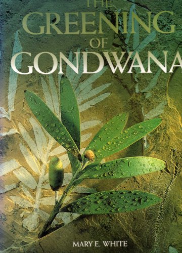 The Greening of Gondwana. The 400 Million year Story of Australian Plants.