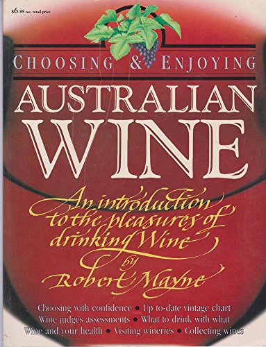 Stock image for Choosing & Enjoying Australian Wine for sale by Book Express (NZ)