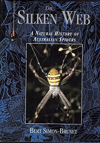 9780730104018: Silken Web: Natural History of Australian Spiders