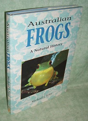 Stock image for Australian Frogs. A Natural History. for sale by Lawrence Jones Books