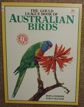 Stock image for The Gould League Book Of Australian Birds for sale by Bookies books