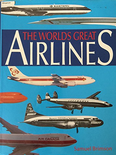 9780730205951: The World's Great Airlines